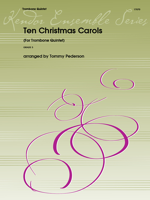 Ten Christmas Carols For Trombone Quintet