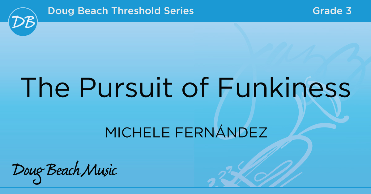 The Pursuit Of Funkiness Kendor Music Publishing